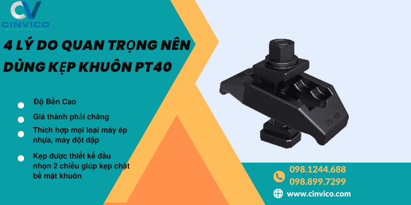 Lý do quan trọng dùng kẹp PT40 