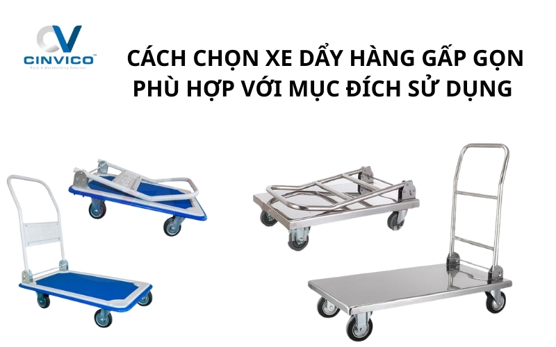 Cách chọn xe đẩy hàng gấp gọn phù hợp với mục đích sử dụng