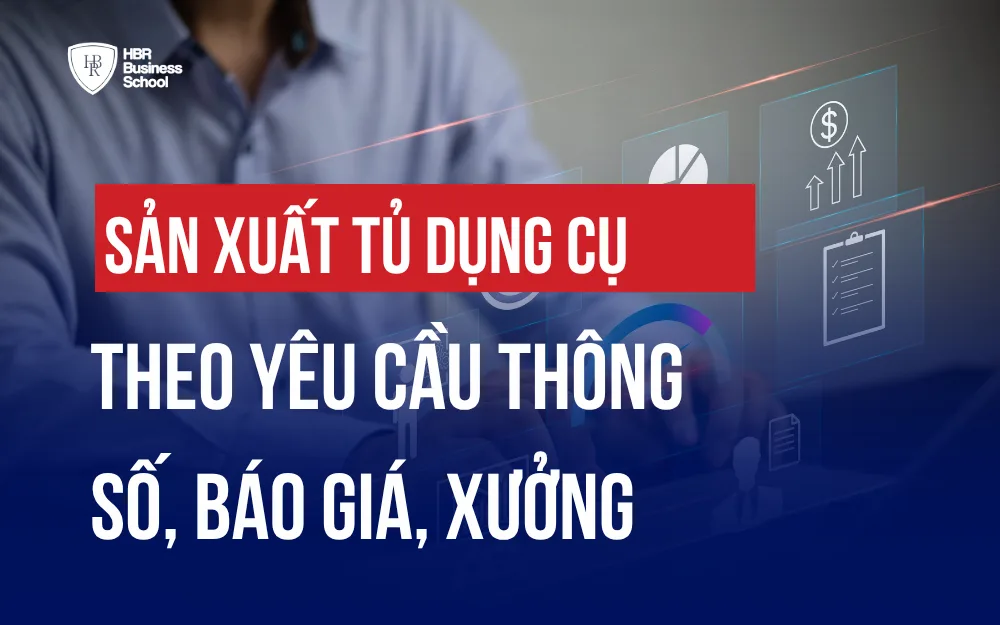 SẢN XUẤT TỦ DỤNG CỤ THEO YÊU CẦU THÔNG SỐ, BÁO GIÁ, XƯỞNG