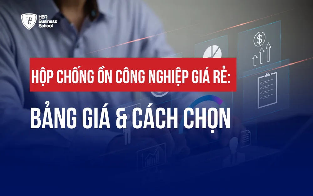 HỘP CHỐNG ỒN CÔNG NGHIỆP GIÁ RẺ: BẢNG GIÁ & CÁCH CHỌN