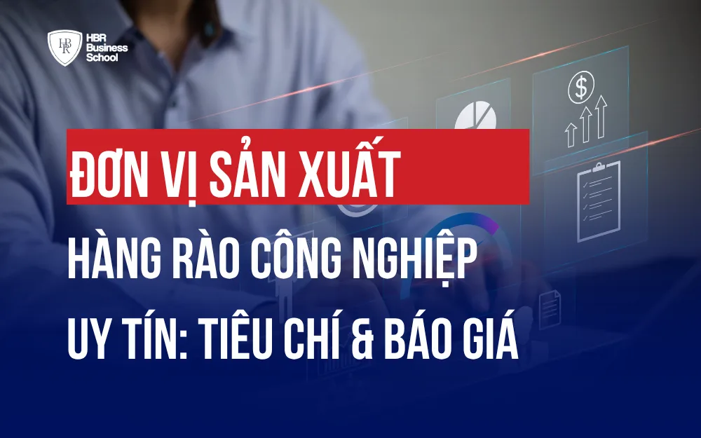 ĐƠN VỊ SẢN XUẤT HÀNG RÀO CÔNG NGHIỆP UY TÍN: TIÊU CHÍ VÀ BÁO GIÁ