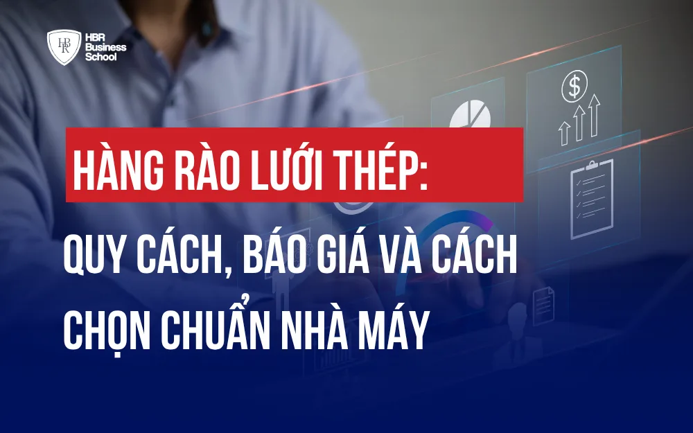HÀNG RÀO LƯỚI THÉP: QUY CÁCH, BÁO GIÁ VÀ CÁCH CHỌN CHUẨN NHÀ MÁY