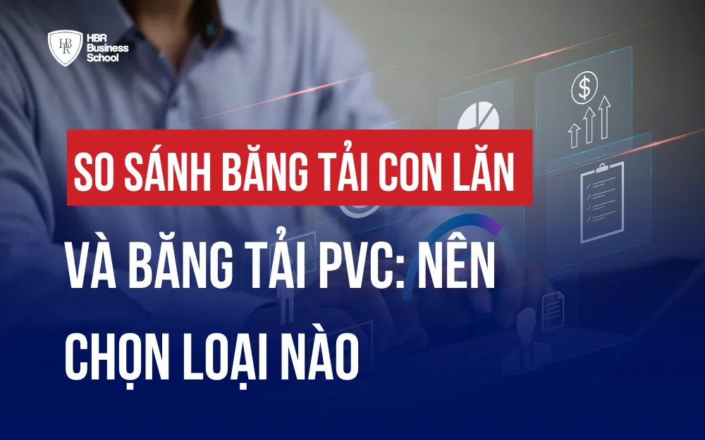 SO SÁNH BĂNG TẢI CON LĂN VÀ BĂNG TẢI PVC: NÊN CHỌN LOẠI NÀO