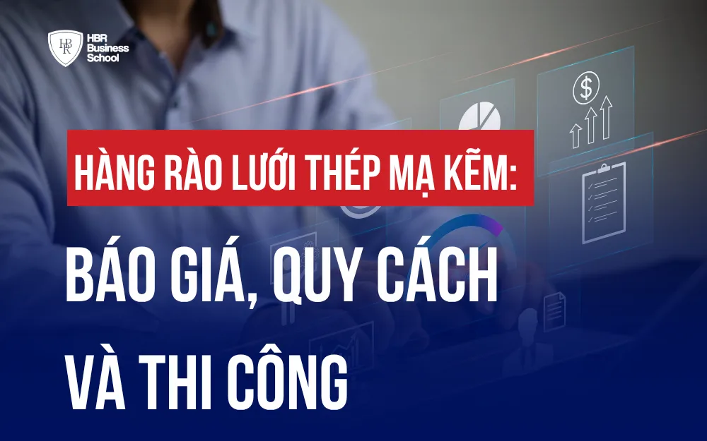 HÀNG RÀO LƯỚI THÉP MẠ KẼM: BÁO GIÁ, QUY CÁCH VÀ THI CÔNG