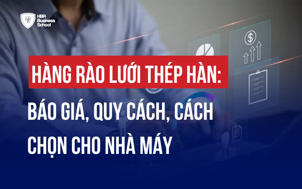 HÀNG RÀO LƯỚI THÉP HÀN: BÁO GIÁ, QUY CÁCH, CÁCH CHỌN CHO NHÀ MÁY