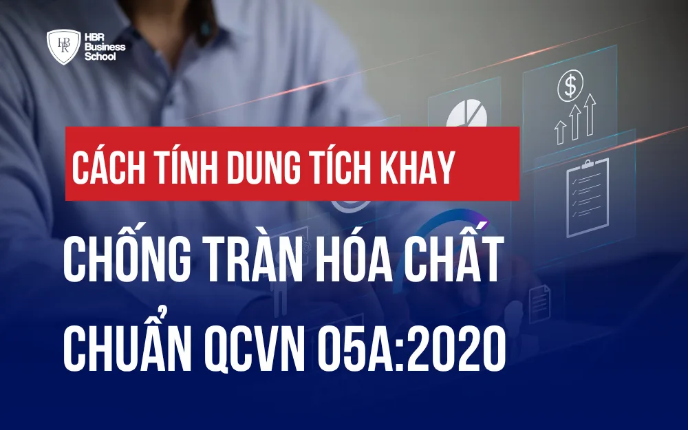 CÁCH TÍNH DUNG TÍCH KHAY CHỐNG TRÀN HÓA CHẤT CHUẨN QCVN 05A:2020