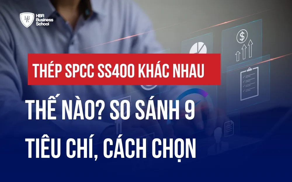 THÉP SPCC SS400 KHÁC NHAU THẾ NÀO? SO SÁNH 9 TIÊU CHÍ, CÁCH CHỌN