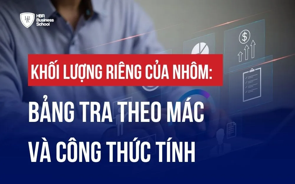 KHỐI LƯỢNG RIÊNG CỦA NHÔM: BẢNG TRA THEO MÁC VÀ CÔNG THỨC TÍNH