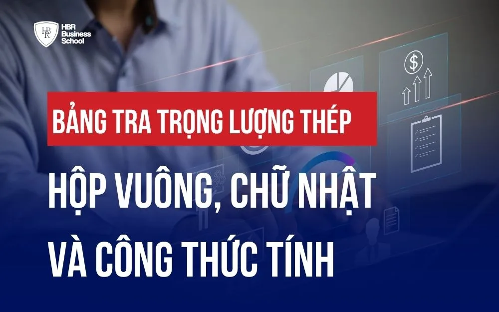 BẢNG TRA TRỌNG LƯỢNG THÉP HỘP VUÔNG, CHỮ NHẬT VÀ CÔNG THỨC TÍNH
