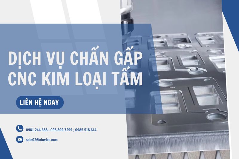 Lợi ích khi sử dụng dịch vụ chấn gấp CNC tại CINVICO