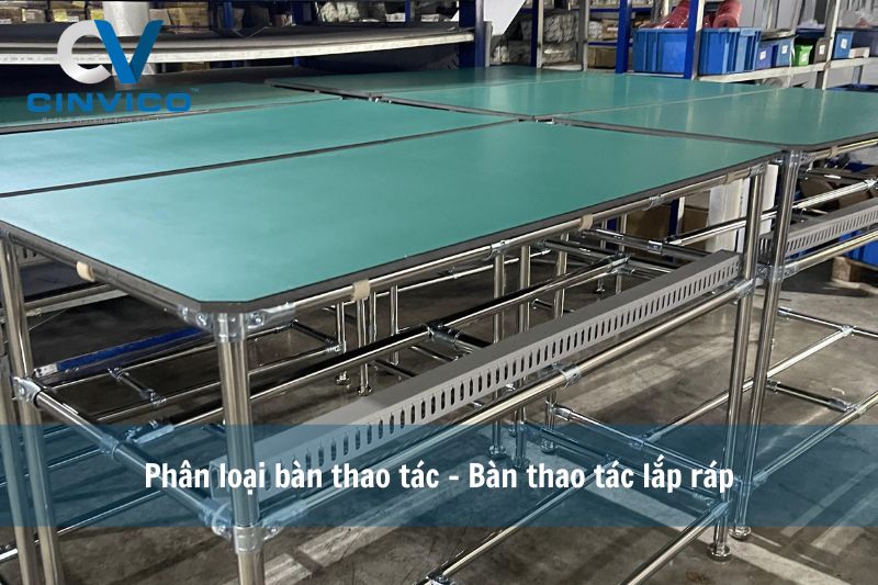 Phân loại bàn thao tác - bàn thao tác lắp ráp