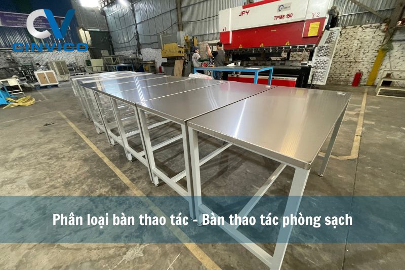 Phân loại bàn thao tác - Bàn thao tác phòng sạch