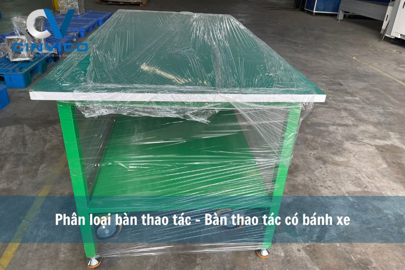 Phân loại bàn thao tác - bàn thao tác có bánh xe